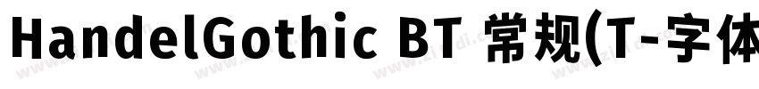 HandelGothic BT 常规(T字体转换